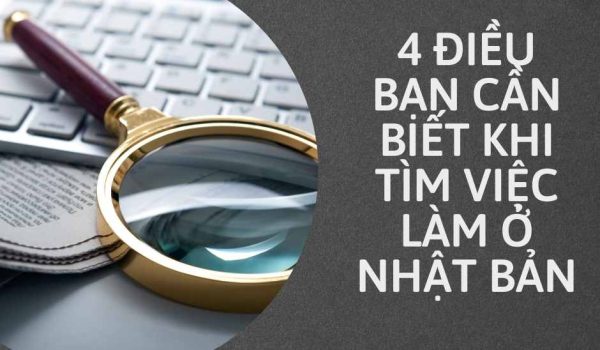 4 dieu ban can biet khi tim viec lam o nhat ban