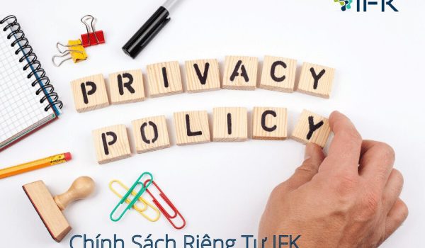 Chinh sach bao mat quyen rieng tu cong ty ifk