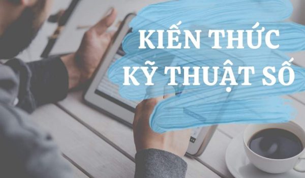 Kien thuc ky thuat so
