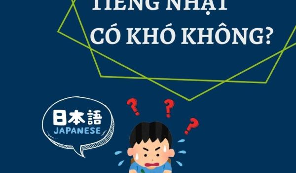 tieng nhat co kho khong